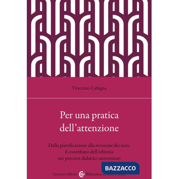 Per una pratica dell'attenzione. Dalla pianificazione alla revisione dei testi: il contributo dell'editoria nei percorsi didatti