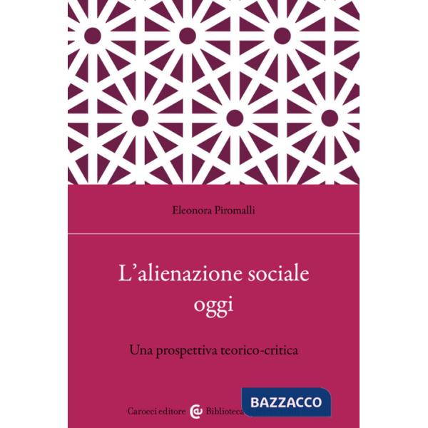 Alienazione sociale oggi. Una prospettiva teorico-critica (L')