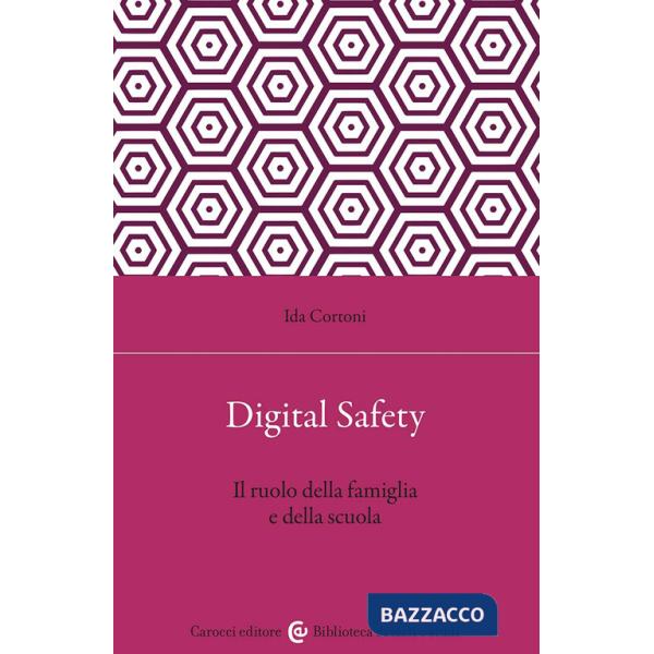 Digital safety. Il ruolo della famiglia e della scuola