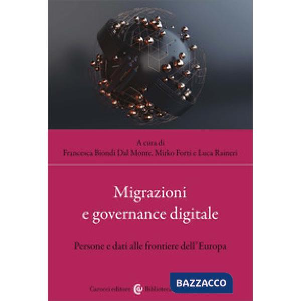 Migrazioni e governance digitale. Persone e dati alle frontiere dell'Europa