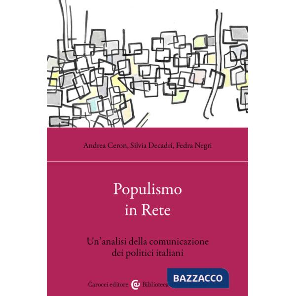 Populismo in rete. Un'analisi della comunicazione dei politici italiani
