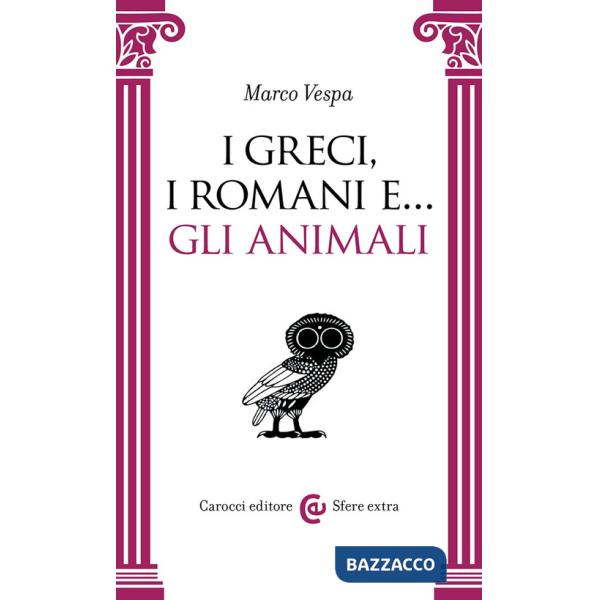 Greci, i Romani e... gli animali (I)