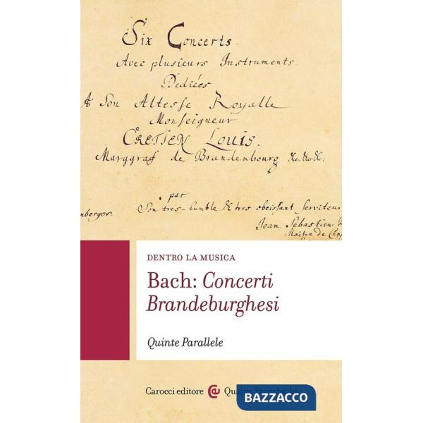 Bach: concerti brandeburghesi. Dentro la musica