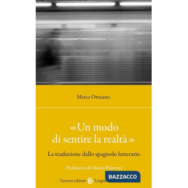 Modo di sentire la realtà». La traduzione dallo spagnolo letterario («Un)