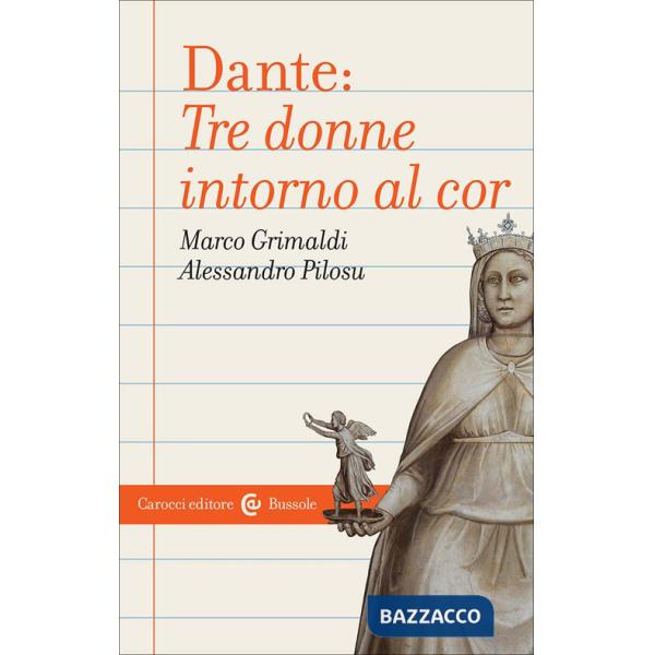 Dante: tre donne intorno al cor