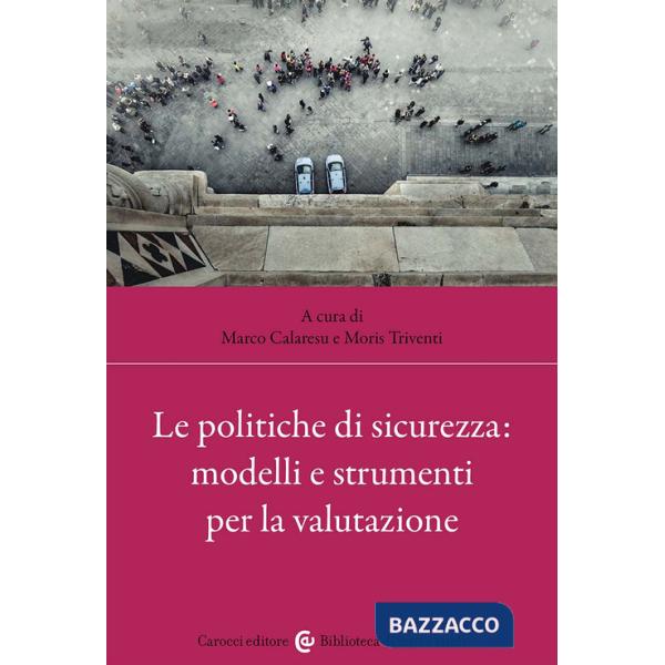 Politiche di sicurezza: modelli e strumenti per la valutazione (Le)