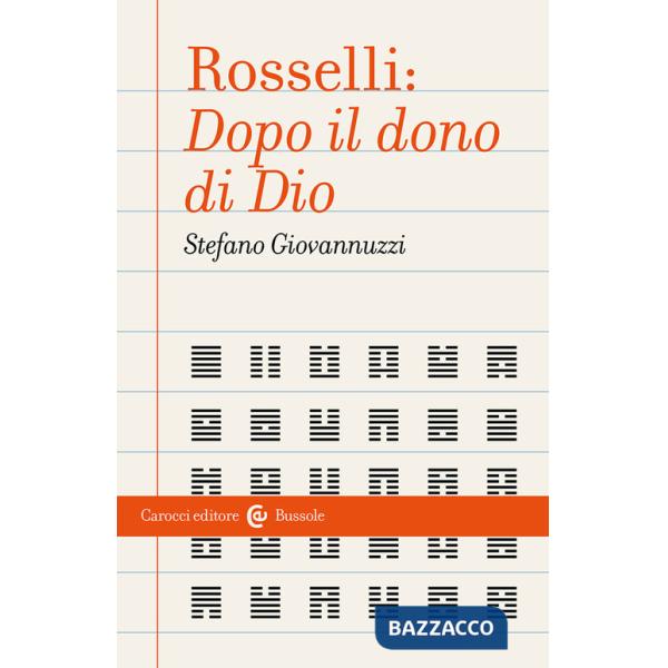 Rosselli: «Dopo il dono di Dio»