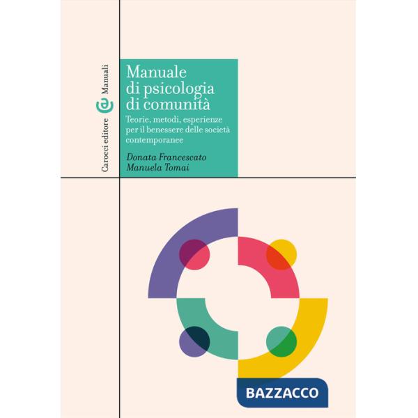 Manuale di psicologia di comunità. Teorie, metodi, esperienze per il benessere delle società contemporanee