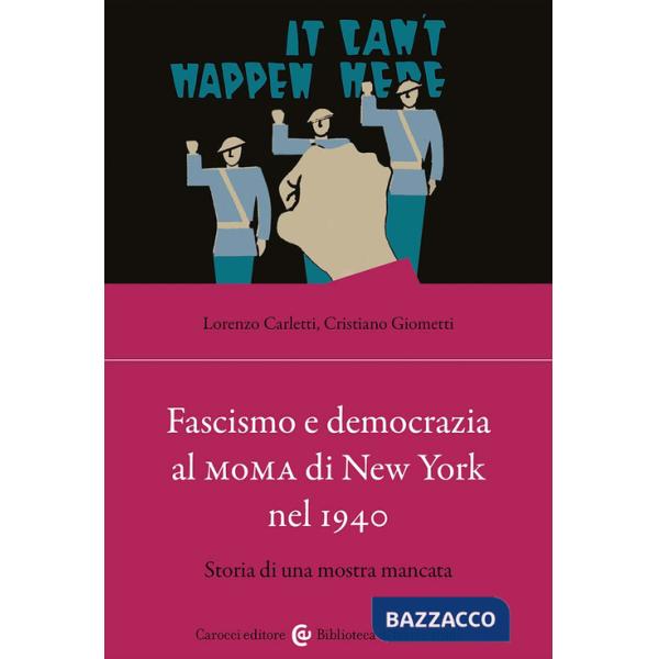 Fascismo e democrazia al MoMA di New York nel 1940. Storia di una mostra mancata