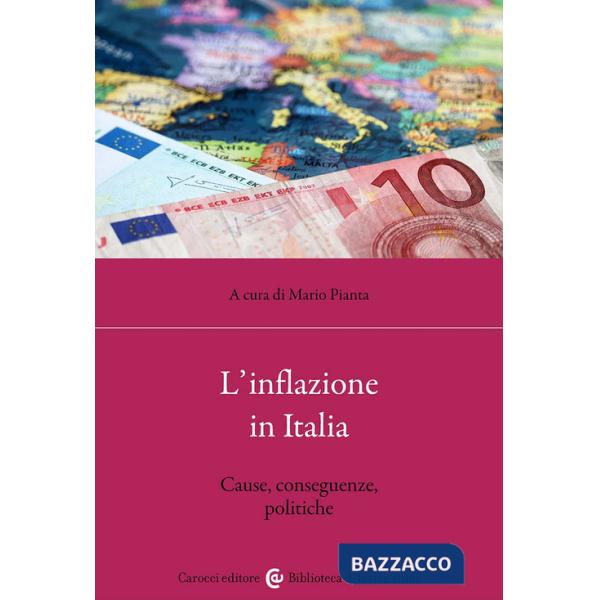 Inflazione in Italia. Cause, conseguenze, politiche (L')