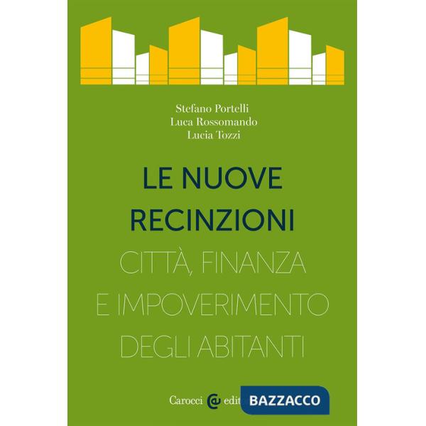Nuove recinzioni. Città, finanza e impoverimento degli abitanti (Le)