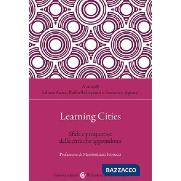 Learning cities. Sfide e prospettive delle città che apprendono