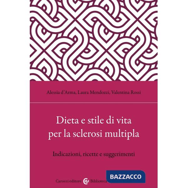 Dieta e stile di vita per la sclerosi multipla. Indicazioni, ricette e suggerimenti