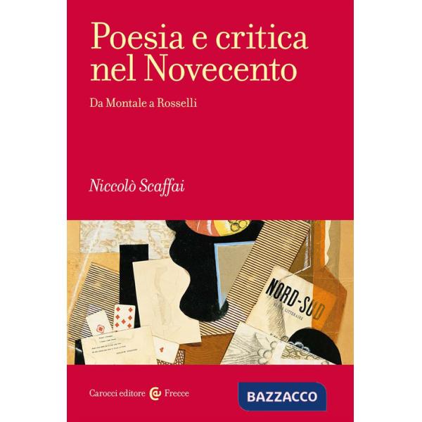 Poesia e critica nel Novecento. Da Montale a Rosselli