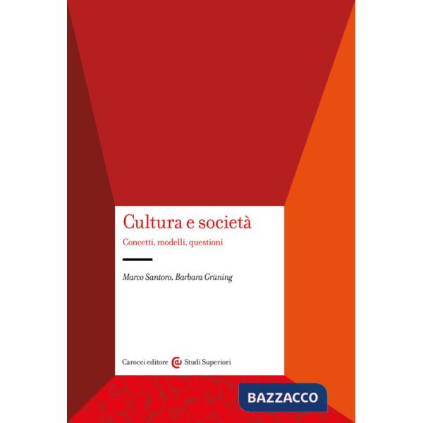 Cultura e società. Concetti, modelli, questioni