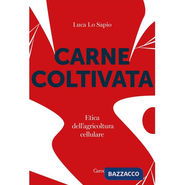 Carne coltivata. Etica dell'agricoltura cellulare