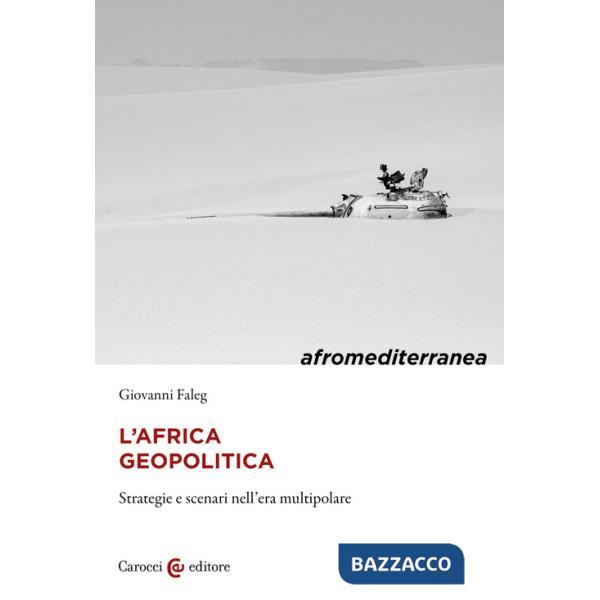 Africa geopolitica. Strategie e scenari nell'era multipolare (L')