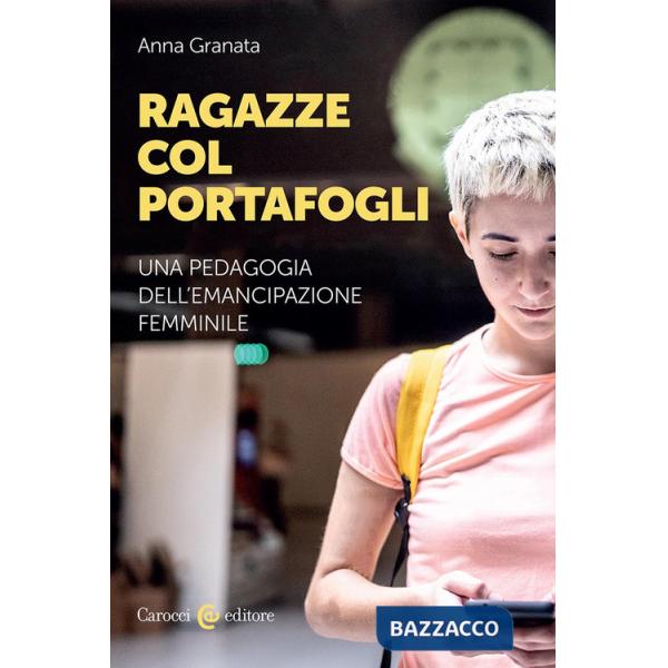 Ragazze col portafogli. Una pedagogia dell'emancipazione femminile