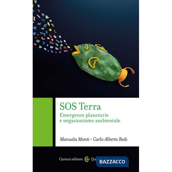 SOS Terra. Emergenze planetarie e negazionismo ambientale