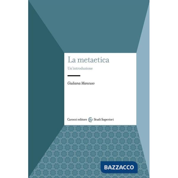 Metaetica. Un'introduzione (La)