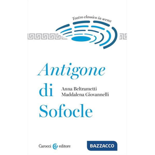 Antigone di Sofocle. Teatro classico in scena