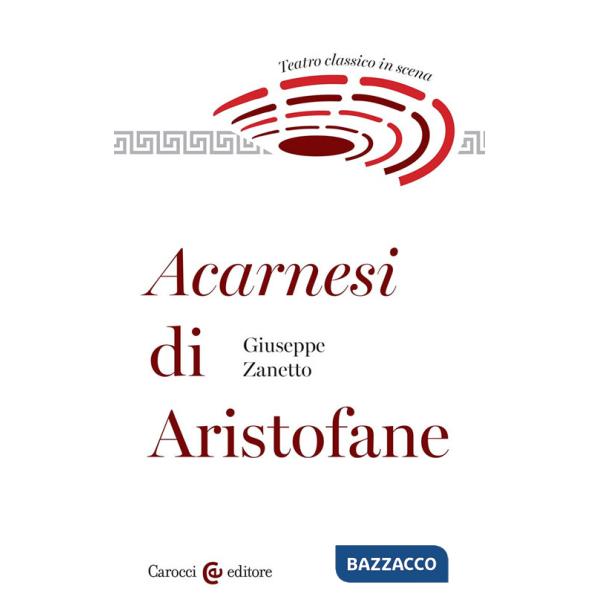 Acarnesi di Aristofane. Teatro classico in scena