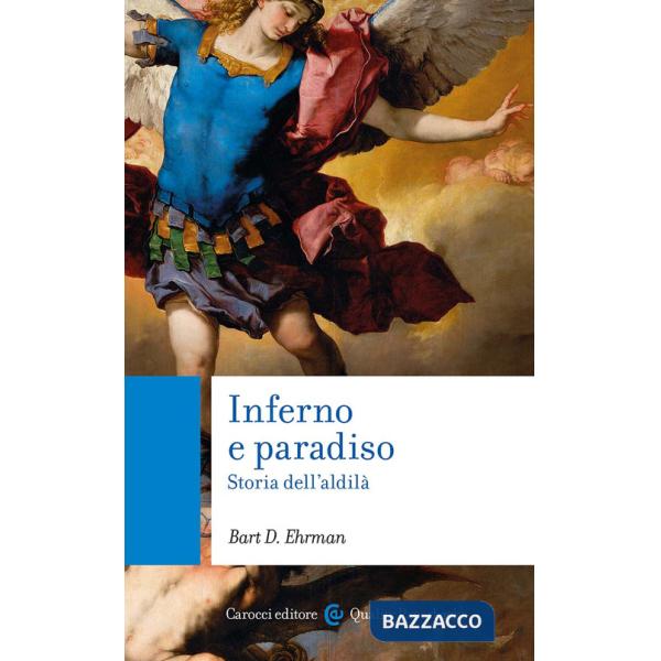 Inferno e paradiso. Storia dell'aldilà