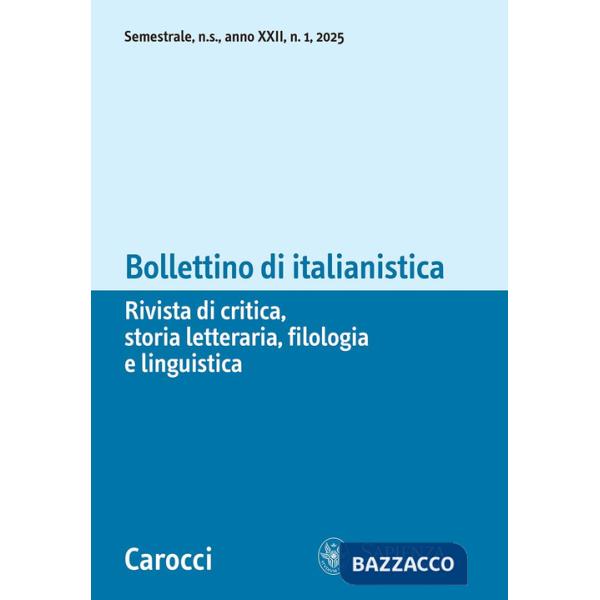 Bollettino di italianistica. Rivista di critica, storia letteraria, filologia e linguistica (2025). Vol. 1