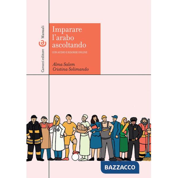 Imparare l'arabo ascoltando. Con Audio. Con Contenuto digitale per download e accesso online