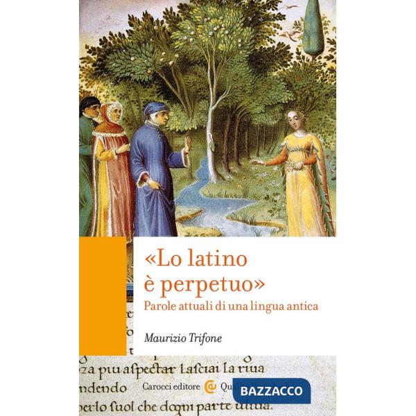 Latino è perpetuo». Parole attuali di una lingua antica («Lo)