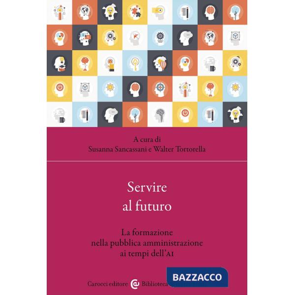Servire al futuro. La formazione nella pubblica amministrazione ai tempi dell'AI