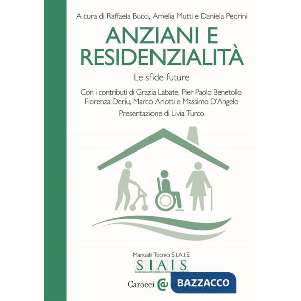 Anziani e residenzialità. Le sfide future