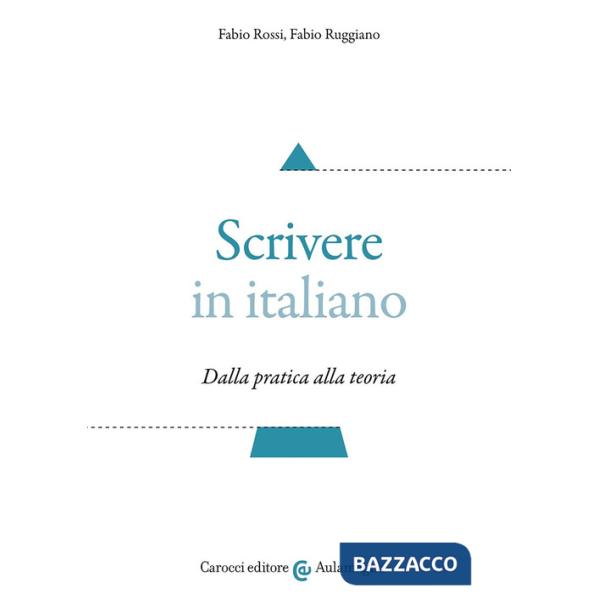 Scrivere in italiano. Dalla pratica alla teoria