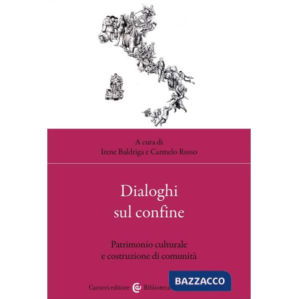 Dialoghi sul confine. Patrimonio culturale e costruzione di comunità