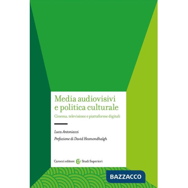 Media audiovisivi e politica culturale. Cinema, televisione e piattaforme digitali