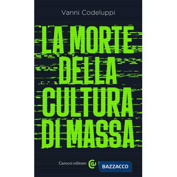 Morte della cultura di massa (La)