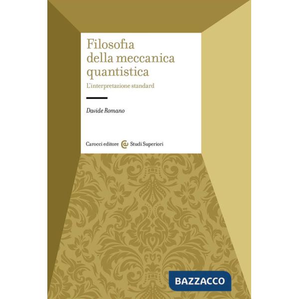 Filosofia della meccanica quantistica. L'interpretazione standard