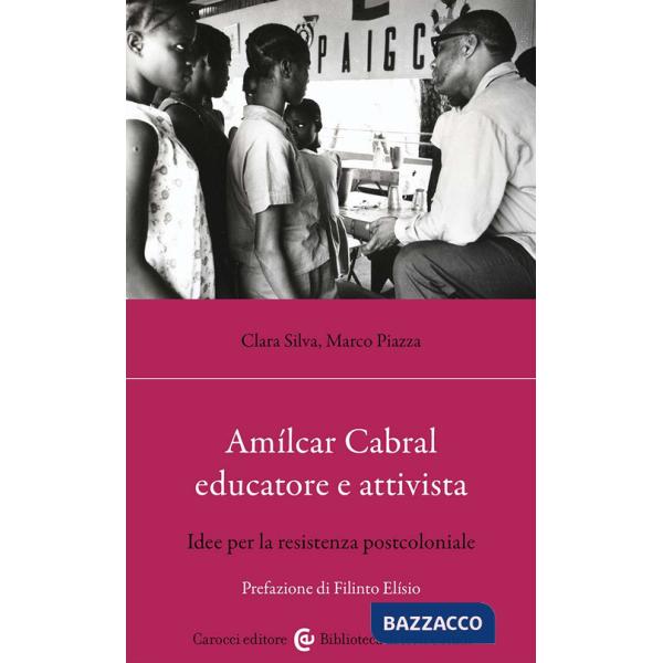 Amílcar Cabral educatore e attivista. Idee per la resistenza postcoloniale
