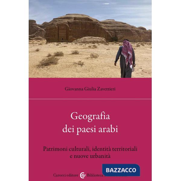 Geografia dei Paesi arabi. Patrimoni culturali, identità territoriali e nuove urbanità