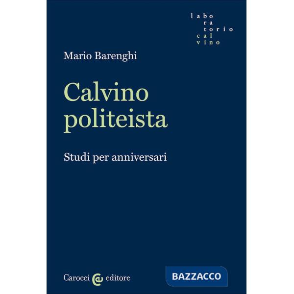 Calvino politeista. Studi per anniversari