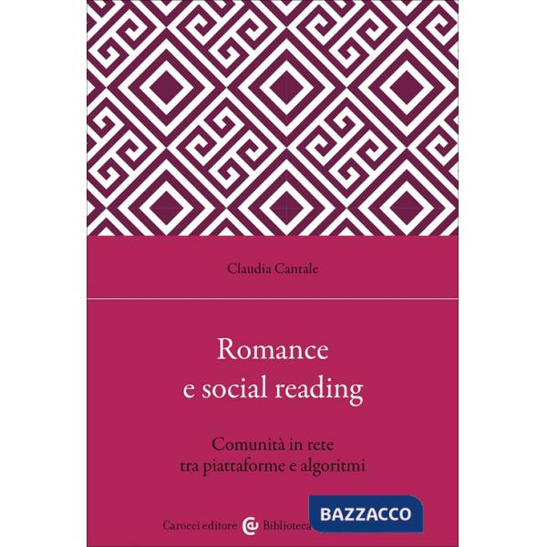 Romance e social reading. Comunità in rete tra piattaforme e algoritmi
