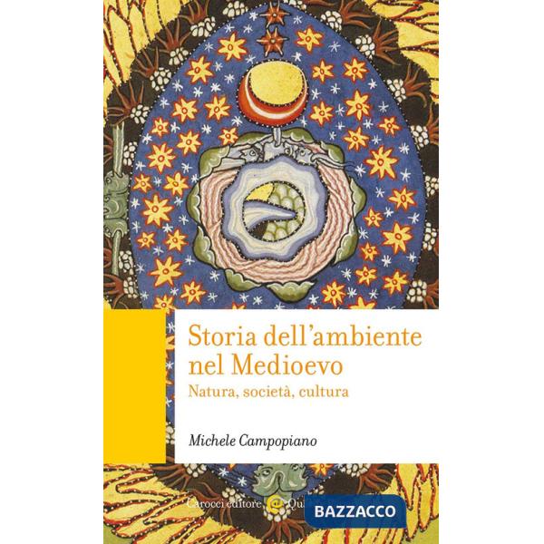 Storia dell'ambiente nel Medioevo. Natura, società, cultura