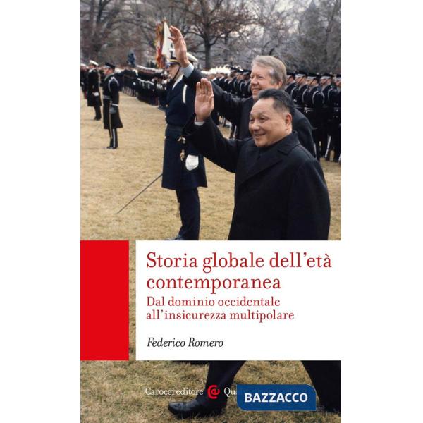 Storia globale dell'età contemporanea. Dal dominio occidentale all'insicurezza multipolare
