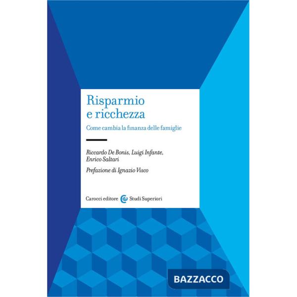 Risparmio e ricchezza. Come cambia la finanza delle famiglie