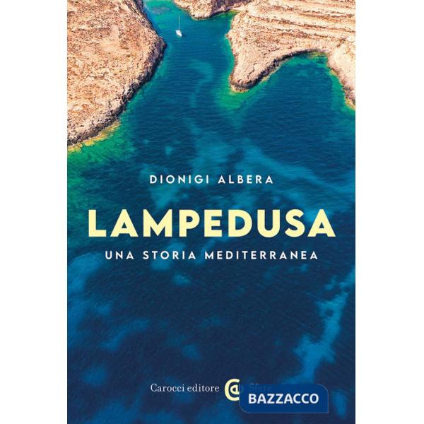 Lampedusa. Una storia mediterranea