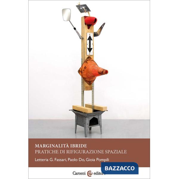 Marginalità ibride. Pratiche di rifigurazione spaziale