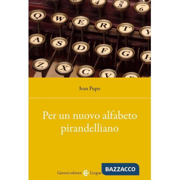 Per un nuovo alfabeto pirandelliano