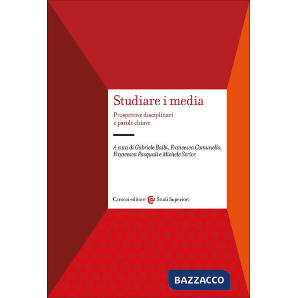 Studiare i media. Prospettive disciplinari e parole chiave