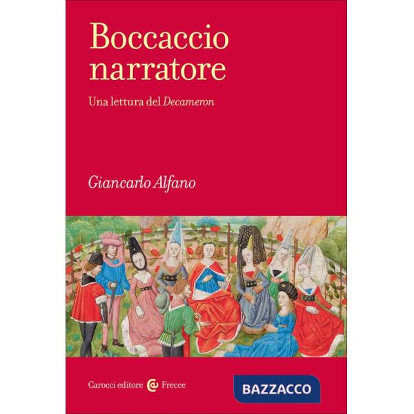 Boccaccio narratore. Una lettura del Decameron