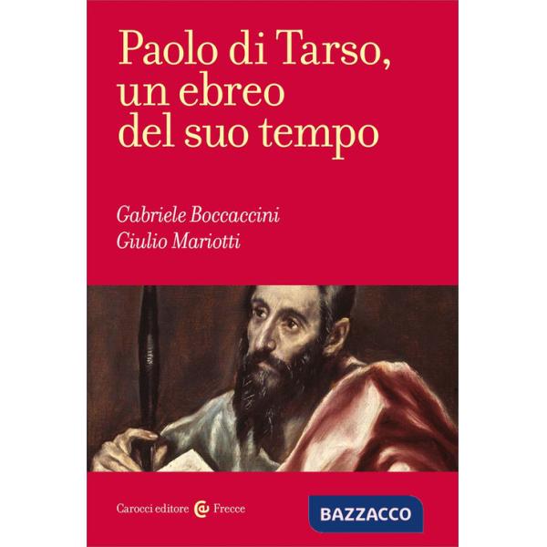 Paolo di Tarso, un ebreo del suo tempo